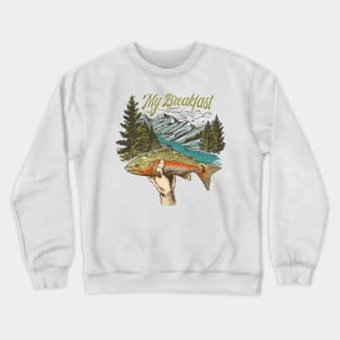 My breakfast Crewneck Sweatshirt